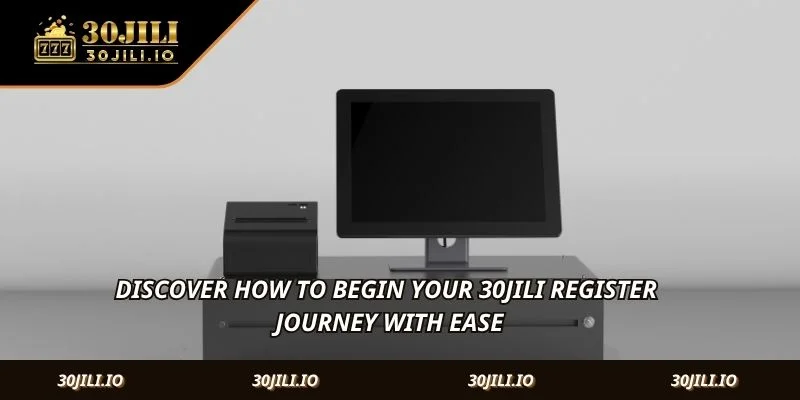 Discover how to begin your 30JILI Register journey with ease
