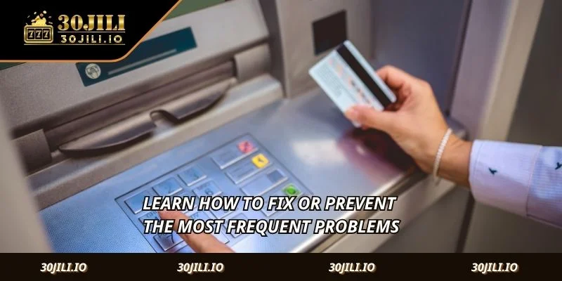 Learn how to fix or prevent the most frequent problems