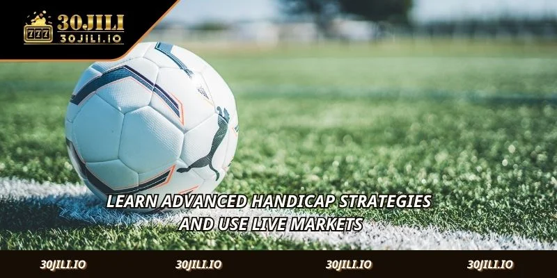 Learn advanced handicap strategies and use live markets