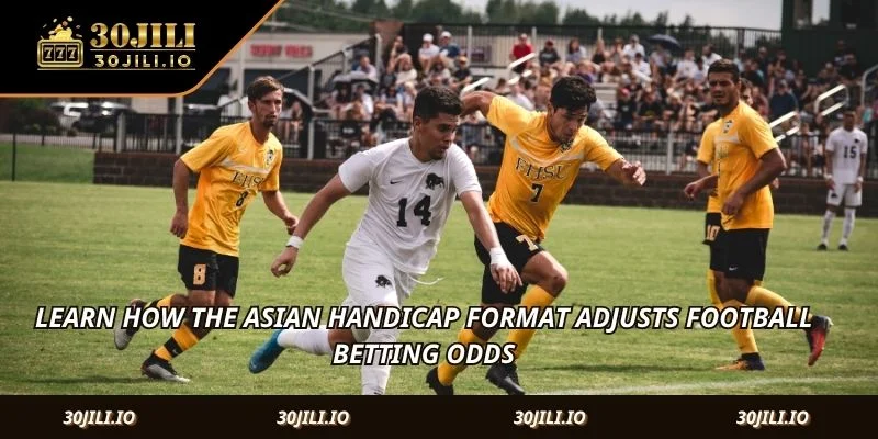 Learn how the Asian handicap format adjusts football betting odds