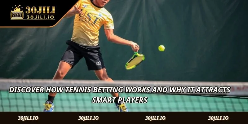 Discover how tennis betting works and why it attracts smart players.