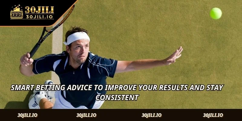 Smart Betting advice to improve your results and stay consistent.