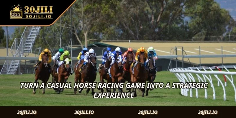 Turn a casual horse racing game into a strategic experience