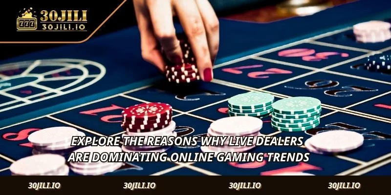 Explore the reasons why live dealers are dominating online gaming trends