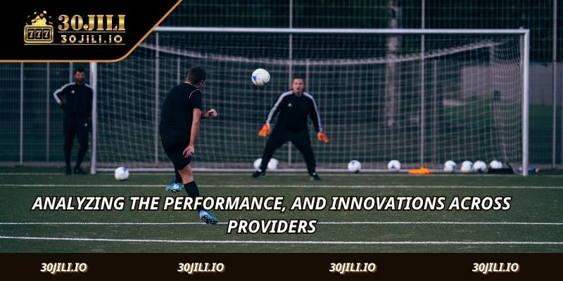 Analyzing the performance, and innovations across providers