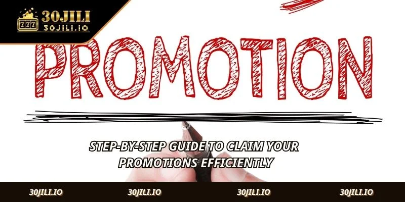 Step-by-step guide to claim your Promotions efficiently
