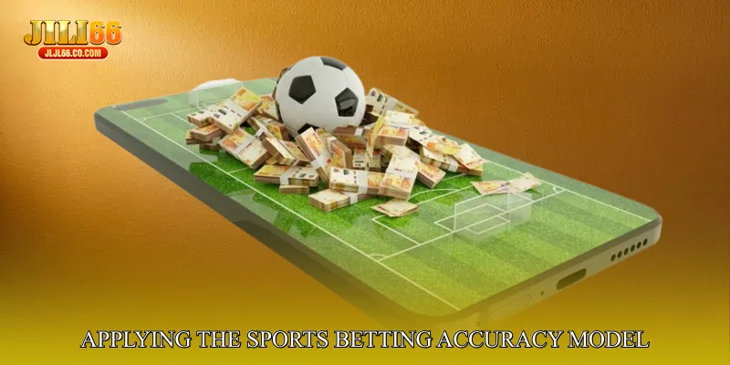 Applying the Sports Betting Accuracy Model in Practice
