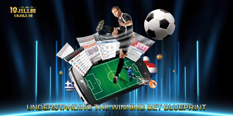 Understanding the Winning Bet Blueprint