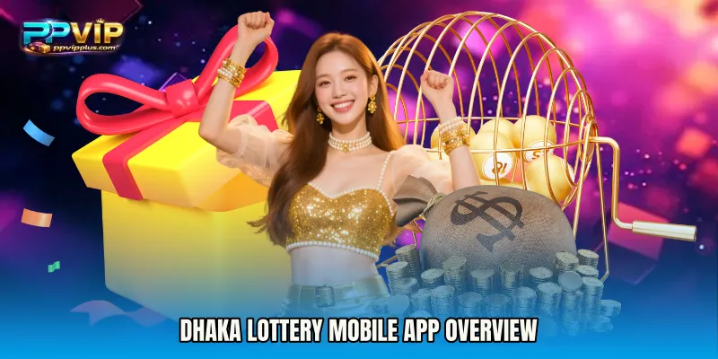 Dhaka Lottery mobile app Overview