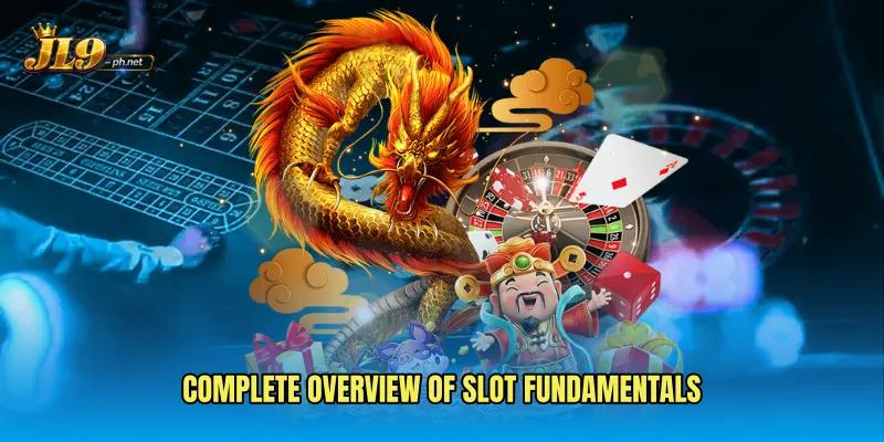 Complete overview of slot fundamentals