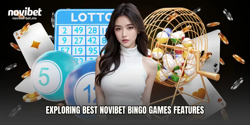 Exploring Best Novibet Bingo Games Features