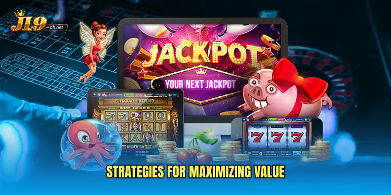 Strategies for maximizing value