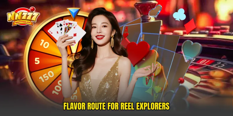 Flavor Route For Reel Explorers